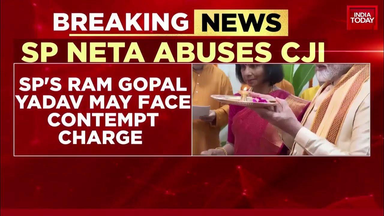 Samajwadi MP Ram Gopal Yadav sparks row over 'abusive' rant at Chief Justice