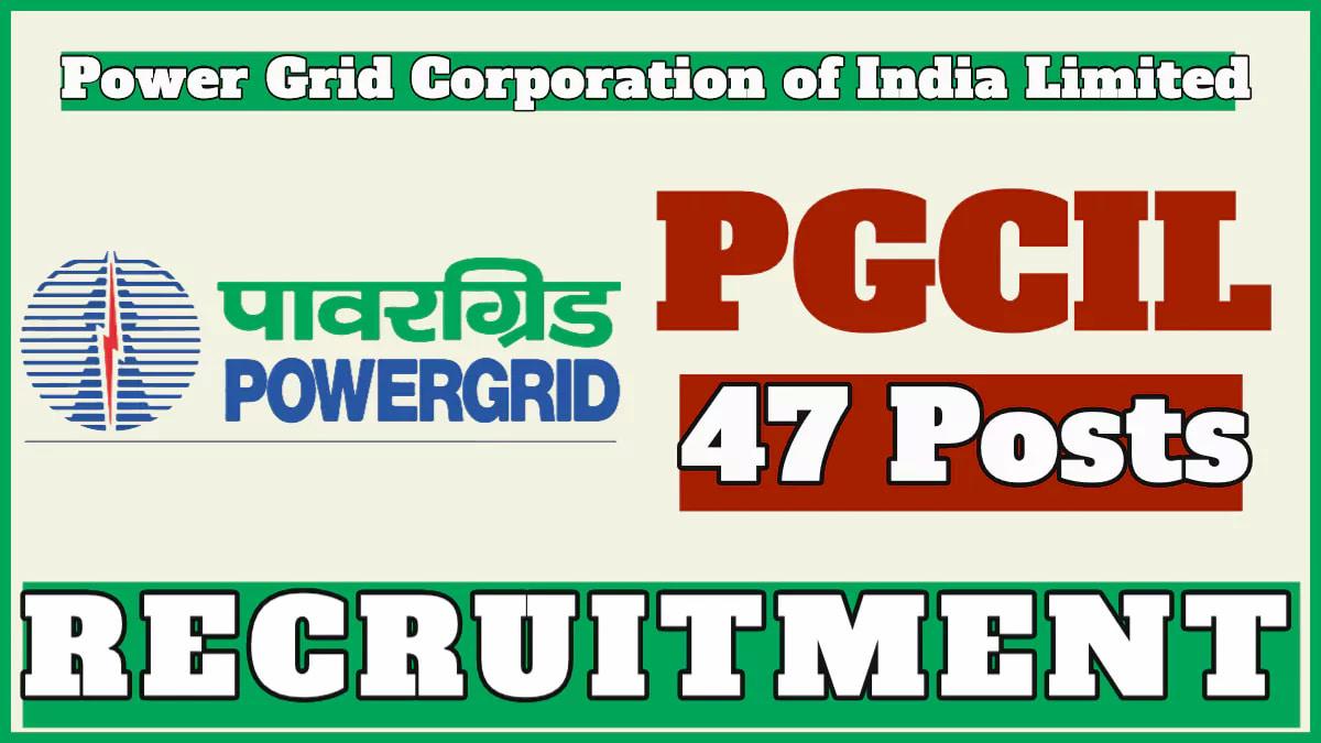 PGCIL Recruitment 2024 Notification, Apply for 802 Diploma Trainee, Junior Officer Trainee, and Assistant Trainee Vacancies