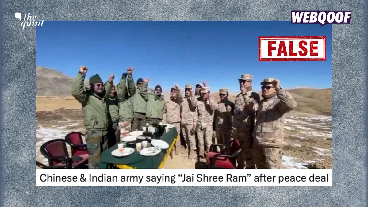 Indian & Chinese Soldiers Didn't Chant ‘Jai Shri Ram’ After Disengagement News